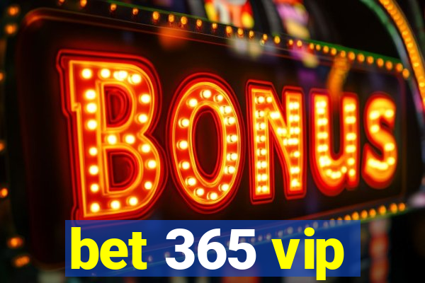 bet 365 vip